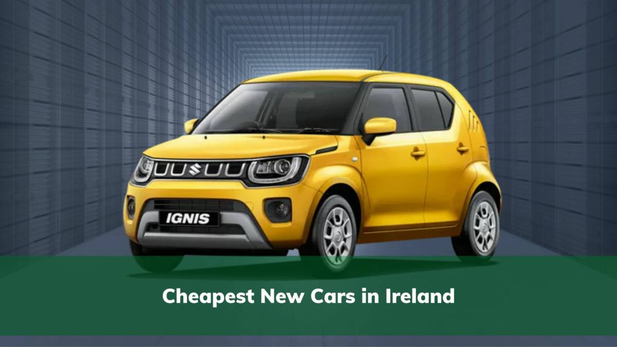 Cheapest New Cars Ireland