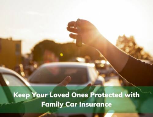 Keep Your Loved Ones Protected with Family Car Insurance