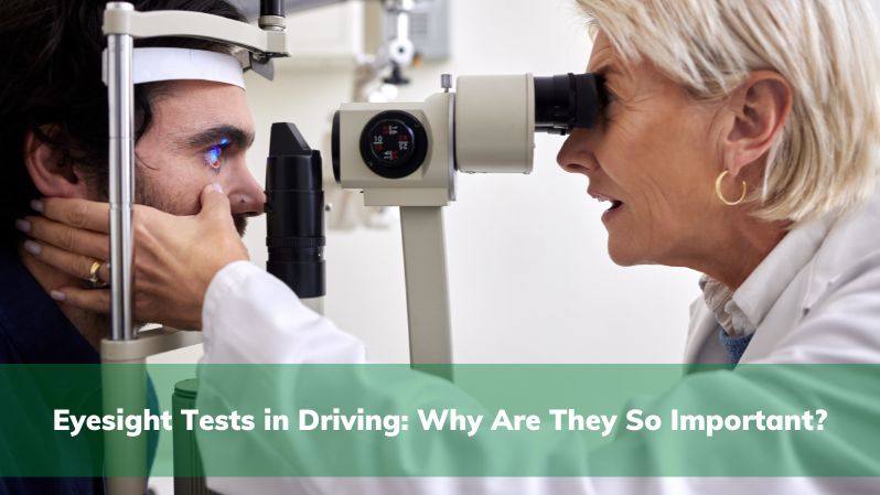 Eyesight Tests In Driving Why Are They So Important 